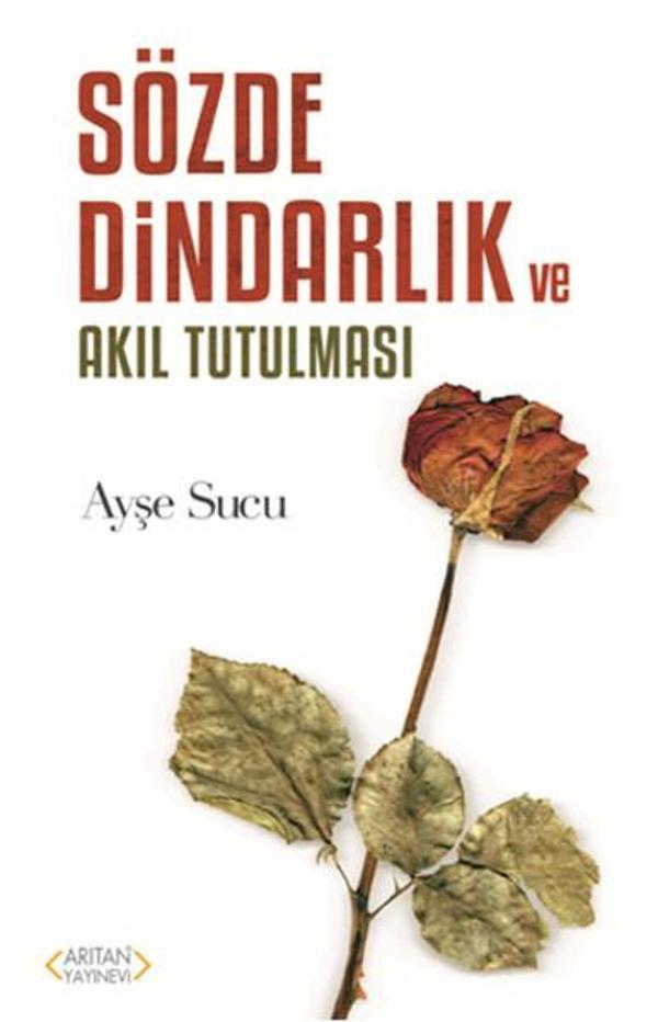 Sözde Dindarlık ve Akıl Tutulması - Arıtan Yayınevi - Image 1