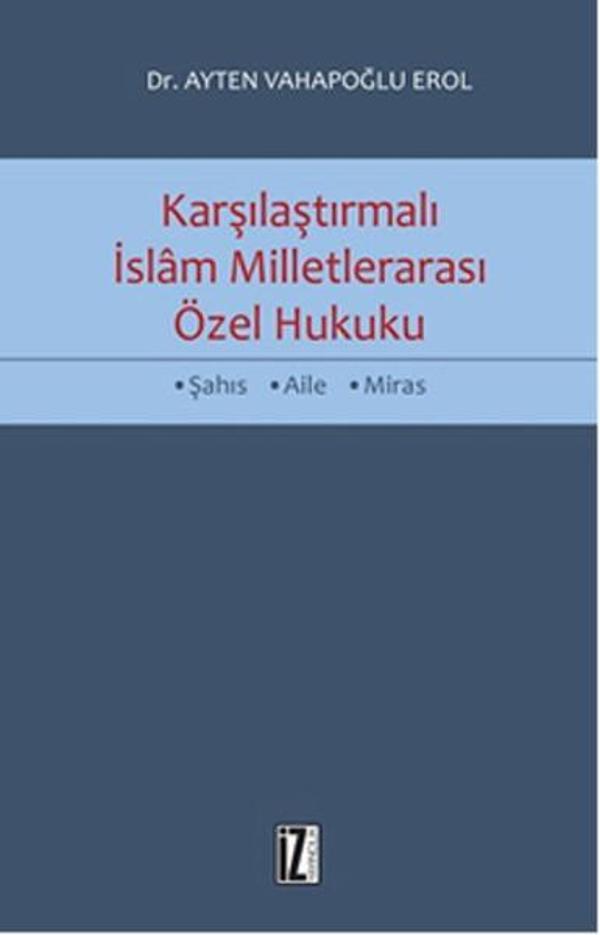Karşılaştırmalı İslam Milletlerarası Özel Hukuku - İz Yayıncılık - Image 1