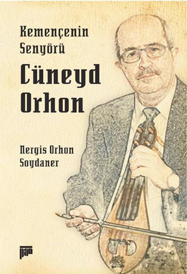 Kemençenin Senyörü Cüneyd Orhon - Pan Yayıncılık - Image 1