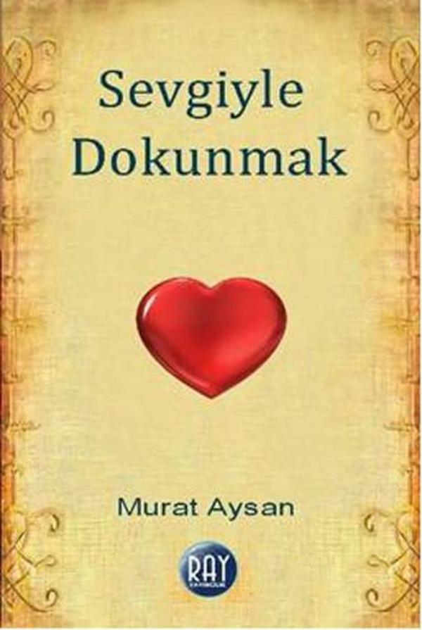 Sevgiyle Dokunmak - Ray Yayıncılık - Image 1