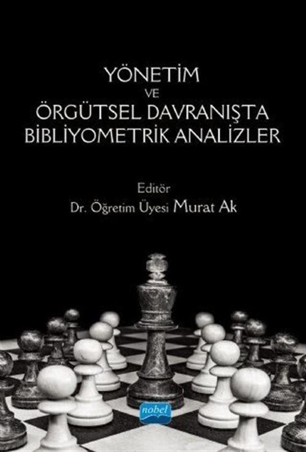 Yönetim ve Örgütsel Davranışta Bibliyometrik Analizler - Nobel Akademik Yayıncılık - Image 1