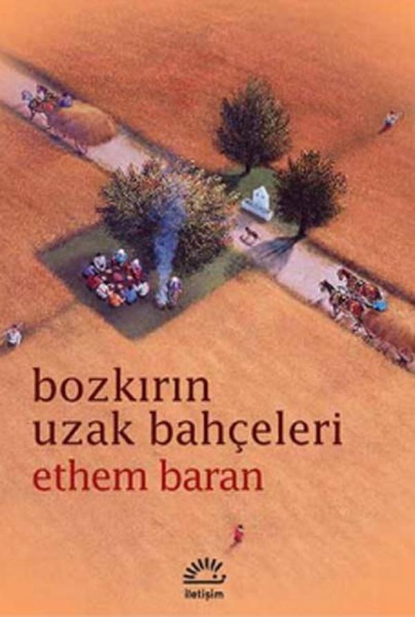 Bozkırın Uzak Bahçeleri - İletişim Yayınları - Image 1