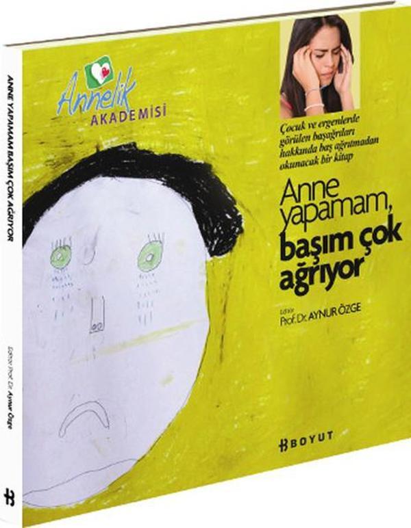 Annelik Akademisi - Anne Yapamam Başım Çok Ağrıyor - Boyut Yayın Grubu - Image 1