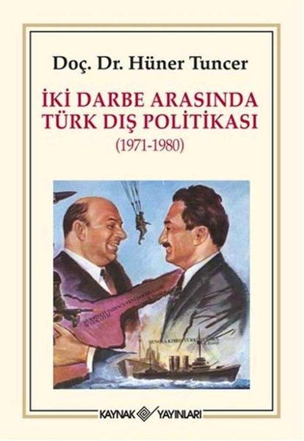 İki Darbe Arasında Türk Dış Politikası 1971 - 1980 - Kaynak Yayınları - Image 1