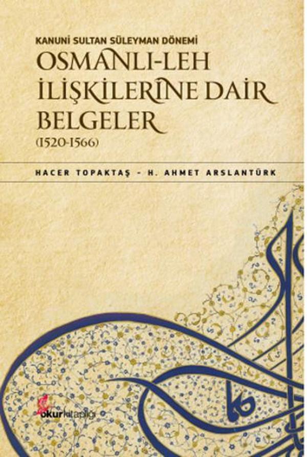Kanuni Sultan Süleyman Dönemi Osmanlı-Leh İlişkilerine Dair Belgeler (1520-1566) - Okur Kitaplığı - Image 1