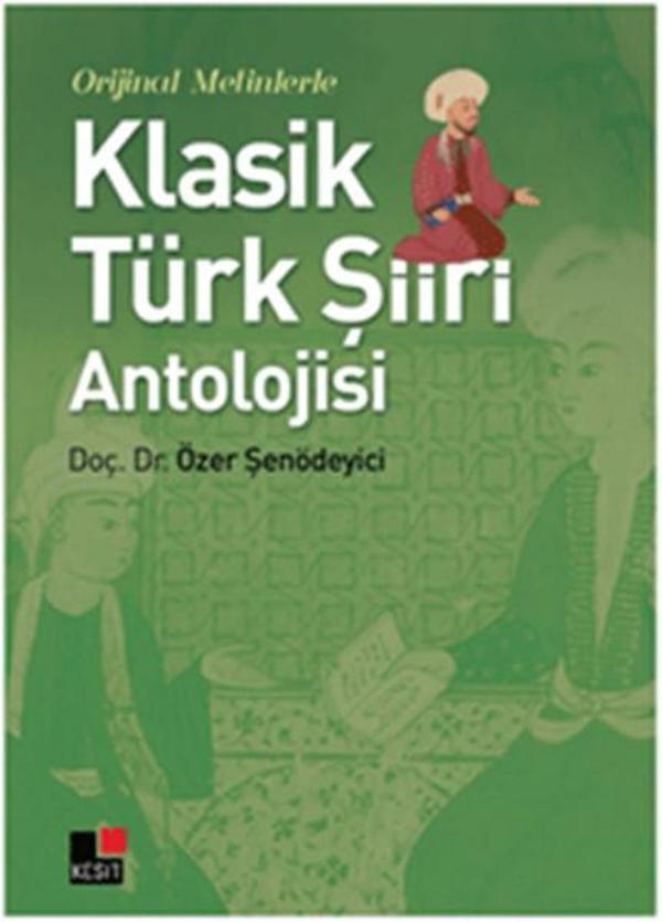 Orijinal Metinlerle Klasik Türk Şiiri Antolojisi - Kesit Yayınları - Image 1