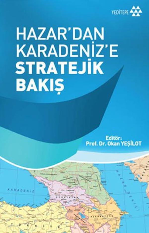 Hazar'dan Karadeniz'e Stratejik Bakış - Yeditepe Yayınevi - Image 1