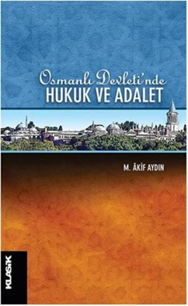 Osmanlı Devleti'nde Hukuk ve Adalet - Klasik Yayınları - Image 1