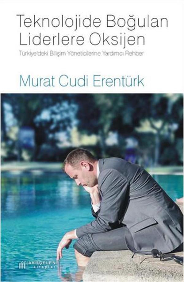 Teknolojide Boğulan Liderlere Oksijen - Akılçelen Kitaplar - Image 1