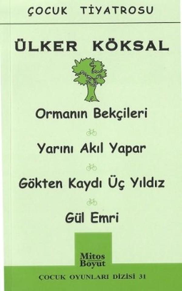 Çocuk Tiyatrosu Orman Bekçileri - Yarını Akıl Yapar - Gökten Kaydı Üç Yıldız - Gül Emri - Mitos Boyut Yayınları - Image 1