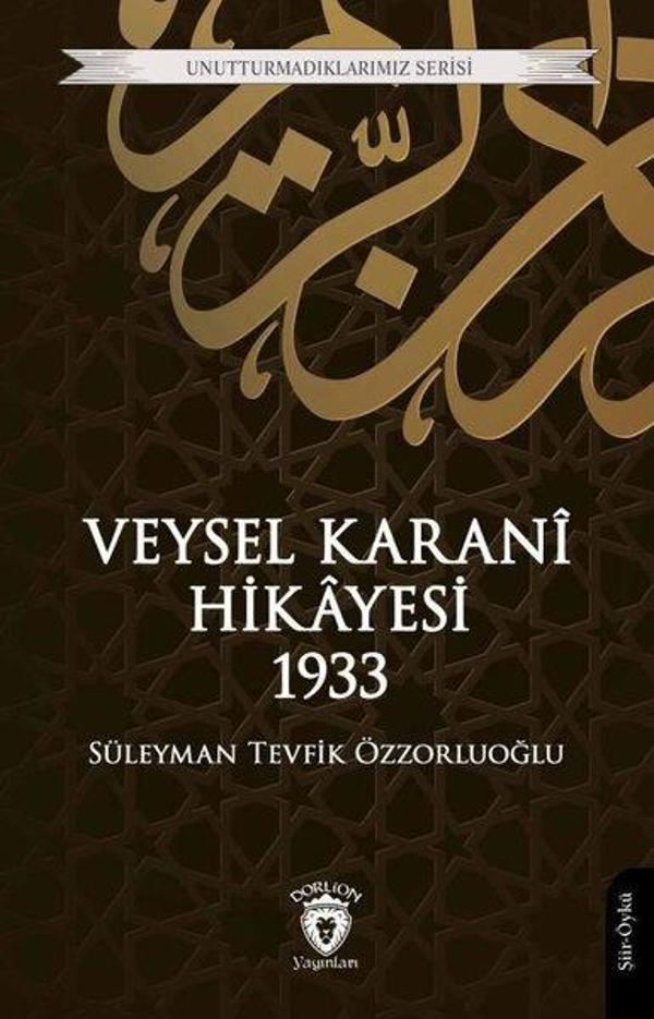 Veysel Karani Hikayesi 1933 - Unutturmadıklarımız Serisi - Dorlion Yayınevi - Image 1