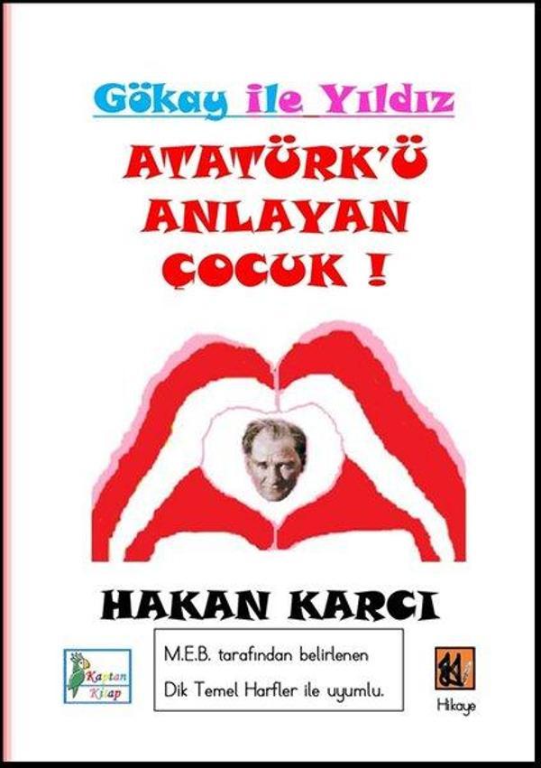 Gökhan İle Yıldız - Atatürk'ü Anlayan Çocuk! - Kaptan Kitap - Image 1