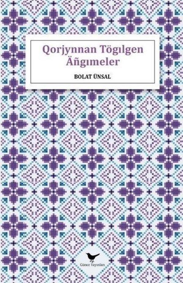 Qorjınnan Tögilgen Angimeler - Kazakça - Günce Yayınları - Image 1