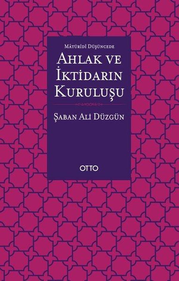 Maturidi Düşüncede Ahlak ve İktidarın Kuruluşu - Otto - Image 1