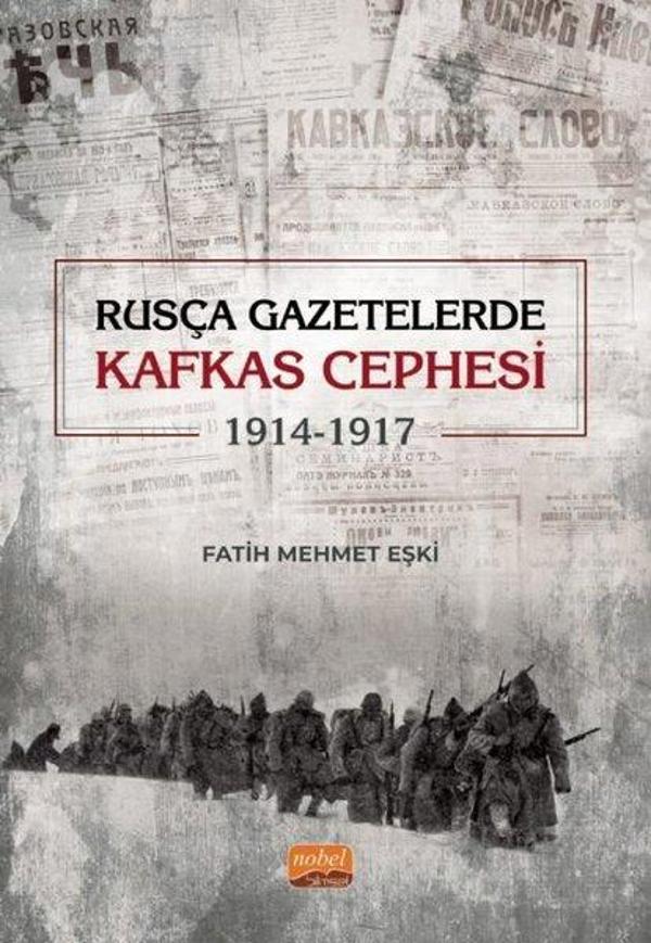 Rusça Gazetelerde Kafkas Cephesi (1914 - 1917) - Nobel Bilimsel Eserler - Image 1