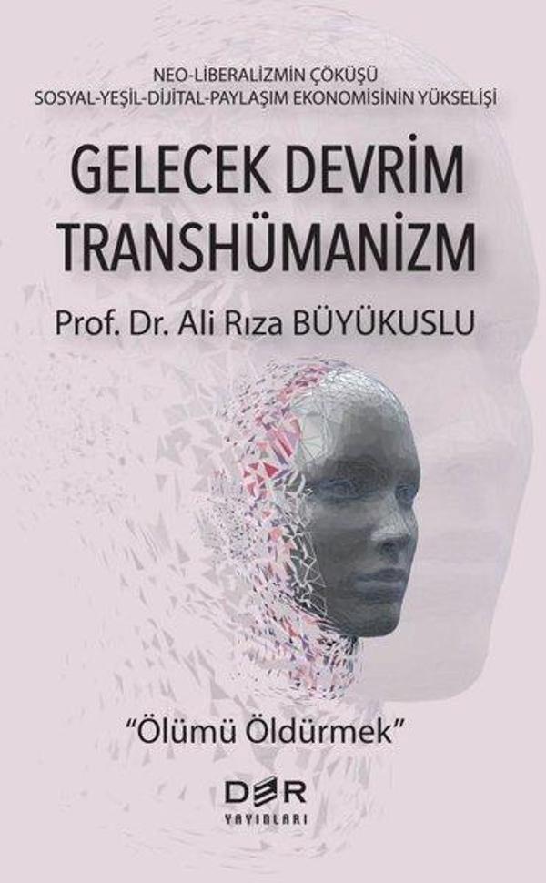 Gelecek Devrim Transhümanizm - Ölümü Öldürmek - Der Yayınları - Image 1