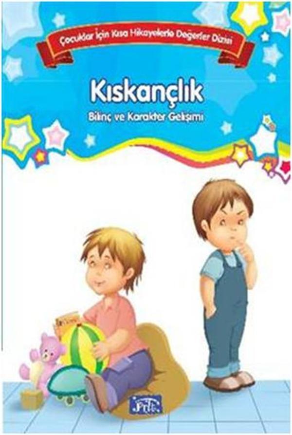 Çocuklar İçin Kısa Hikayelerle Değerler Dizisi Kıskançlık - Parıltı Yayınları - Image 1