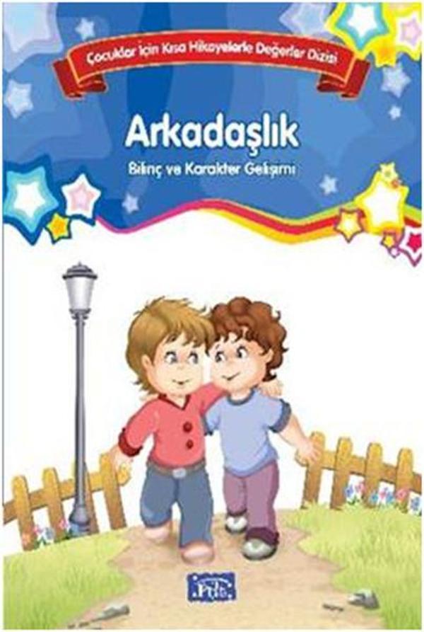 Çocuklar İçin Kısa Hikayelerle Değerler Dizisi Arkadaşlık - Parıltı Yayınları - Image 1