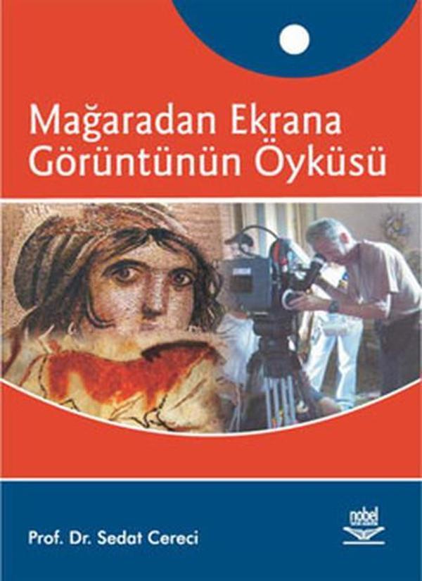 Mağaradan Ekrana Görüntünün Öyküsü - Nobel Akademik Yayıncılık - Image 1