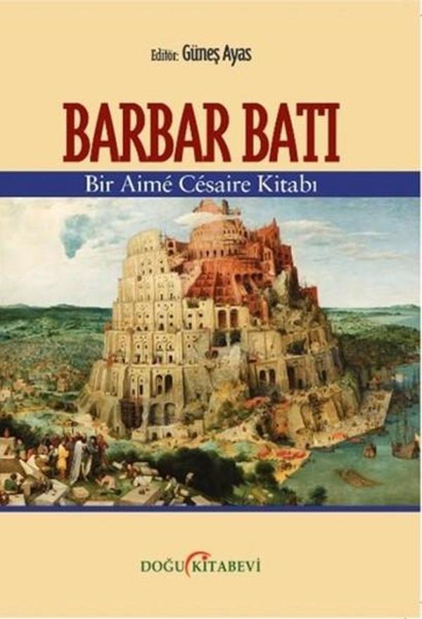 Barbar Batı - Bir Aime Cesaire Kitabı - Doğu Kitabevi - Image 1
