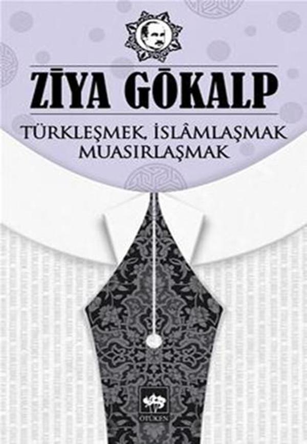 Türkleşmek İslamlaşmak Muasırlaşmak - Ötüken Neşriyat - Image 1