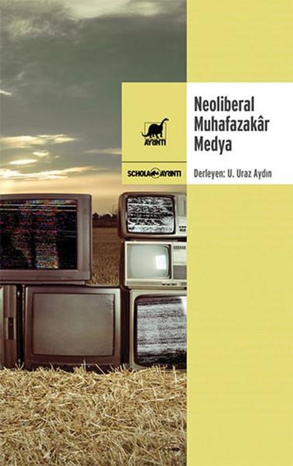 Neoliberal Muhafazakar Medya - Ayrıntı Yayınları - Image 1