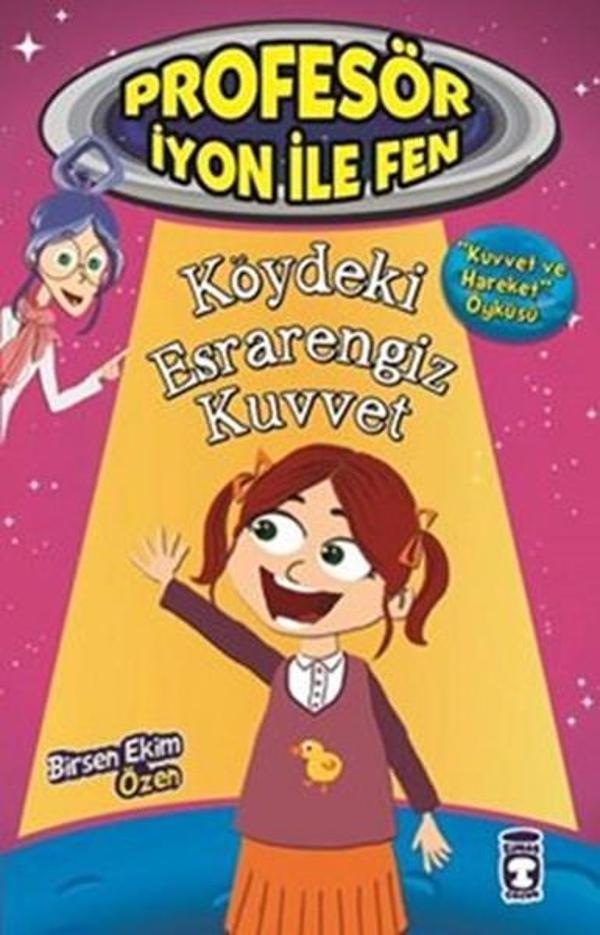 Profesör İyon İle Fen - Köydeki Esrarengiz Kuvvet - Timaş Çocuk - Image 1