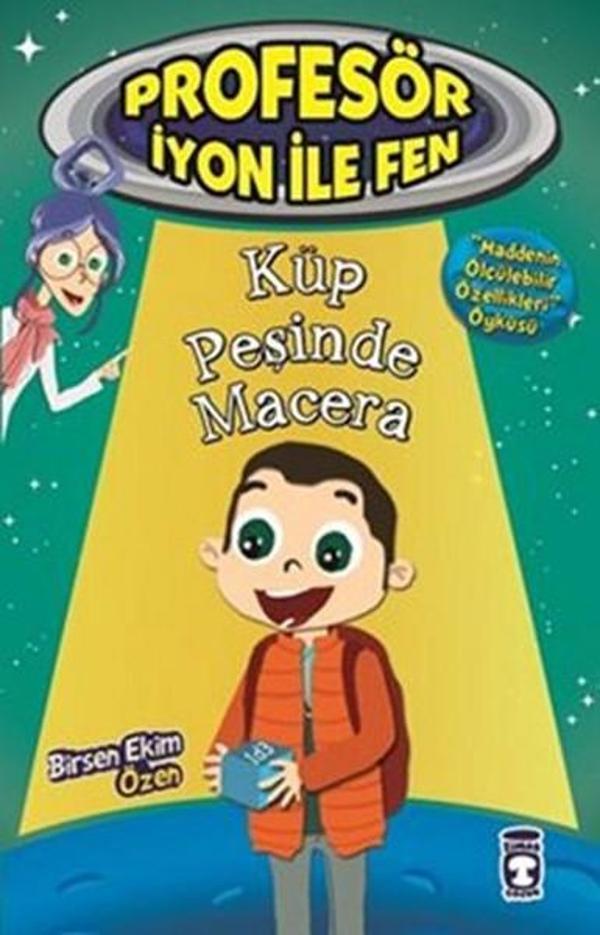 Profesör İyon İle Fen - Küp Peşinde Macera - Timaş Çocuk - Image 1