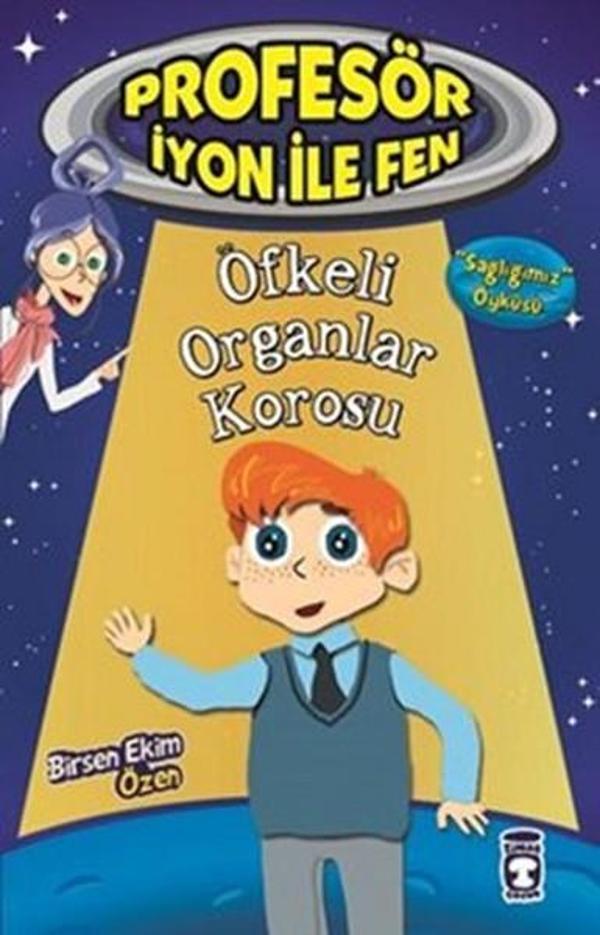 Profesör İyon İle Fen - Öfkeli Organlar Korosu - Timaş Çocuk - Image 1