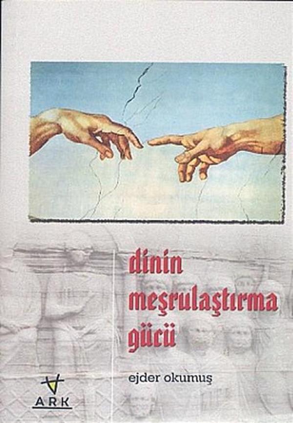 Dinin Meşrulaştırma Gücü - Ark Kitapları - Image 1