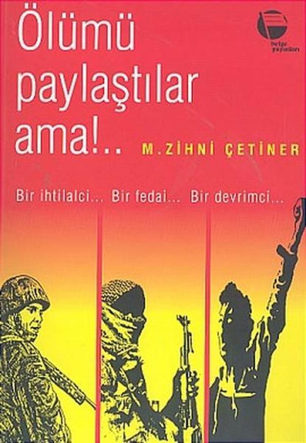 Ölümü Paylaştılar Ama!..Bir İhtilalci.. Bir Fedai... Bir Devrimci... - Belge Yayınları - Image 1