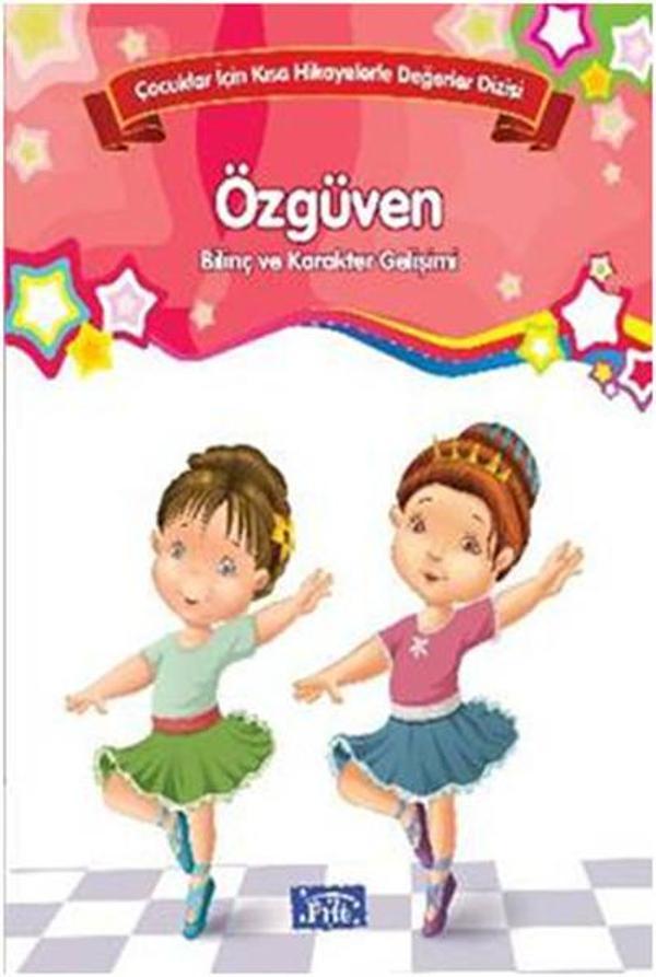 Çocuklar İçin Kısa Hikayelerle Değerler Dizisi Özgüven - Parıltı Yayınları - Image 1