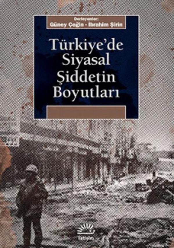 Türkiye'de Siyasal Şiddetin Boyutları - İletişim Yayınları - Image 1
