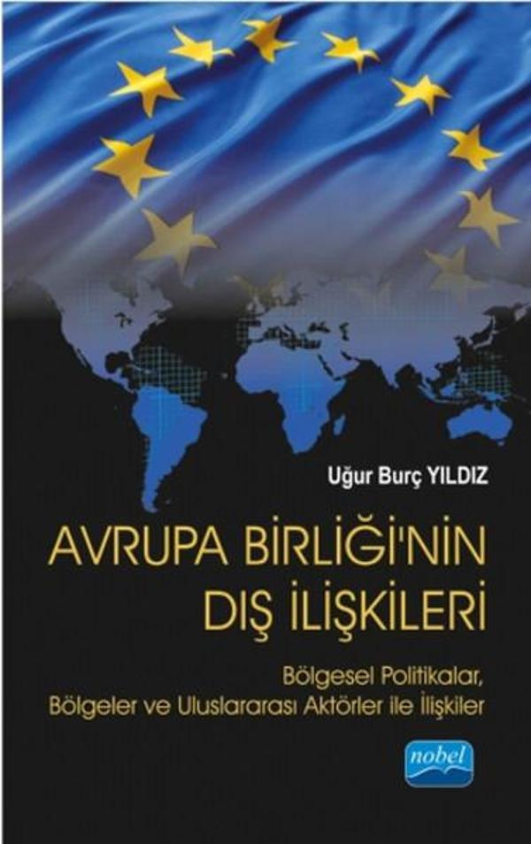 Avrupa Birliği'nin Dış İlişkileri - Nobel Akademik Yayıncılık - Image 1