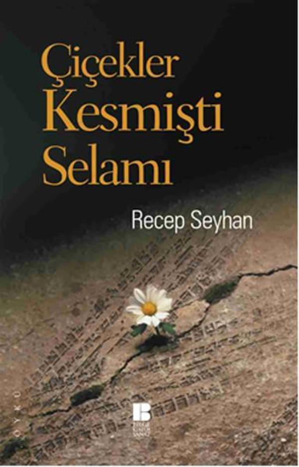 Çiçekler Kesmişti Selamı - Bilge Kültür Sanat - Image 1