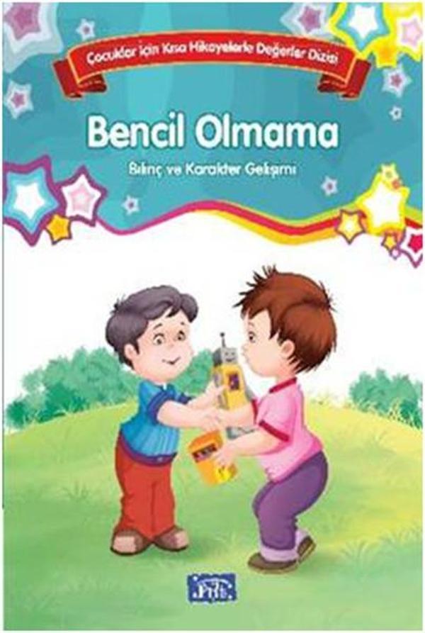 Çocuklar İçin Kısa Hikayelerle Değerler Dizisi Bencil Olmama - Parıltı Yayınları - Image 1