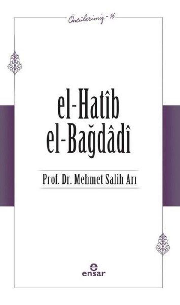 El-Hatib El-Bağdağdi - Öncülerimiz 16 - Ensar Neşriyat - Image 1