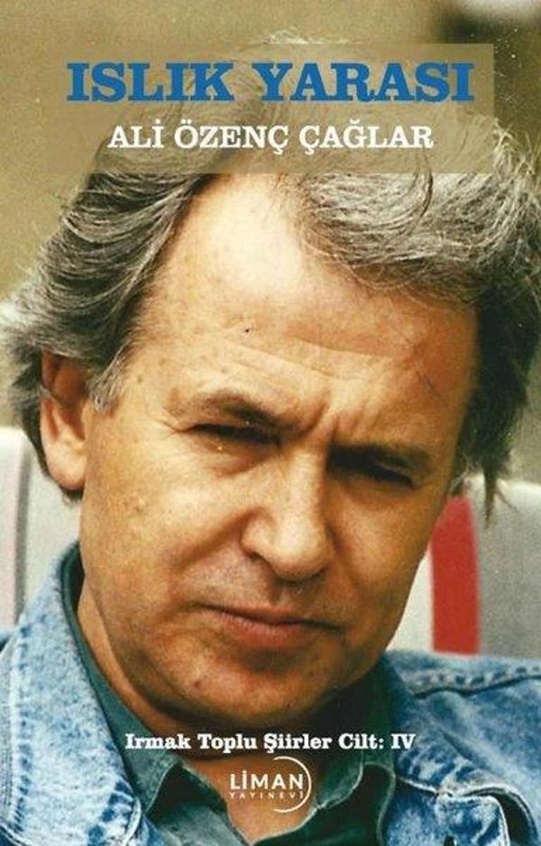 Islık Yarası - Irmak Toplu Şiirler Cilt 4 - Liman Yayınevi - Image 1