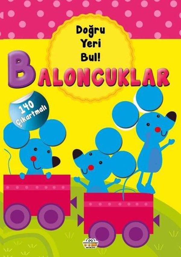 Baloncuklar - Doğru Yeri Bul! 140 Çıkartmalı - 0-6 Yaş Yayınları - Image 1