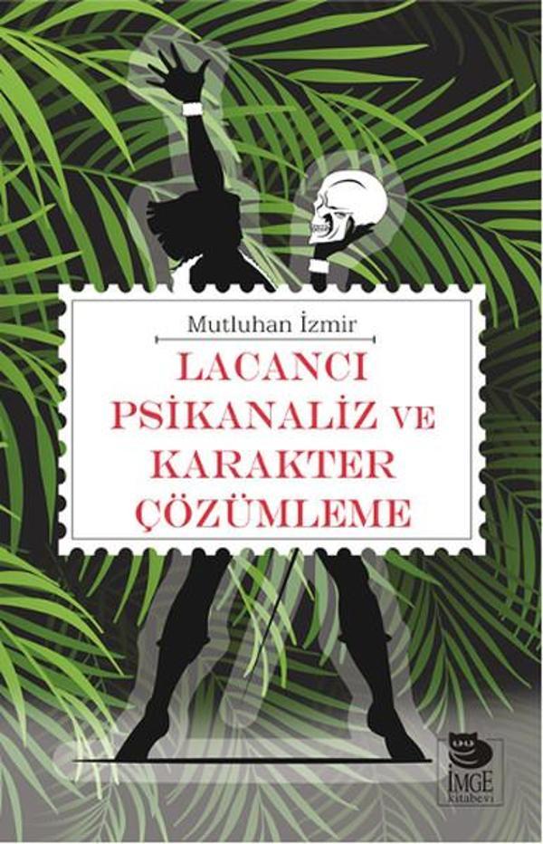 Lacancı Psikanaliz ve Karakter Çözümleme - İmge Kitabevi - Image 1