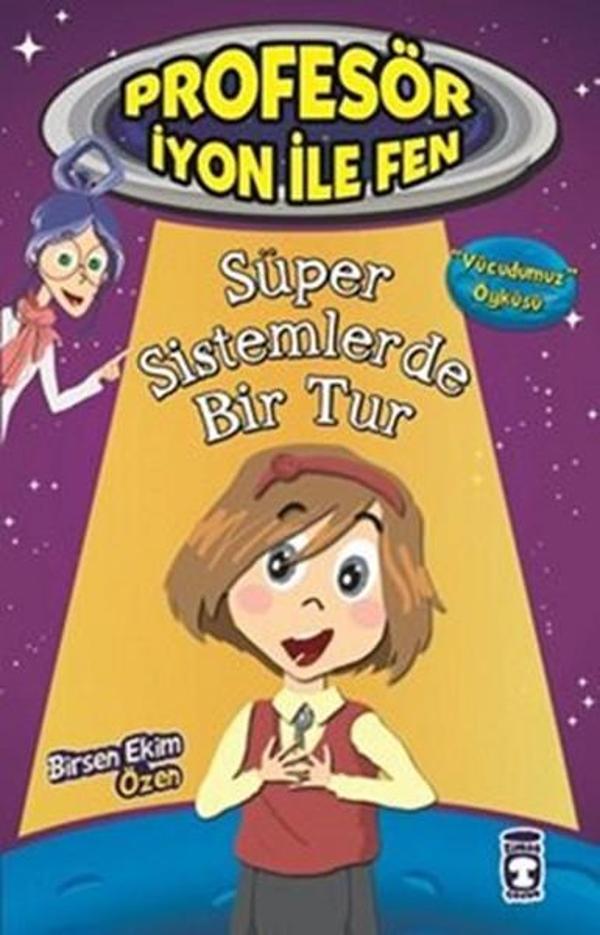 Profesör İyon İle Fen - Süper Sistemlerde Bir Tur - Timaş Çocuk - Image 1