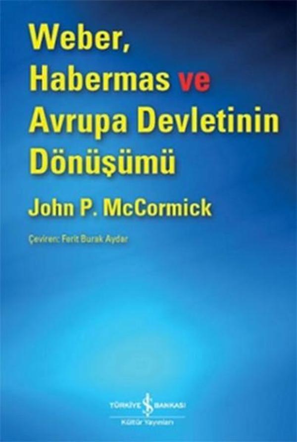 Weber Habermas ve Avrupa Devletinin Dönüşümü - İş Bankası Kültür Yayınları - Image 1