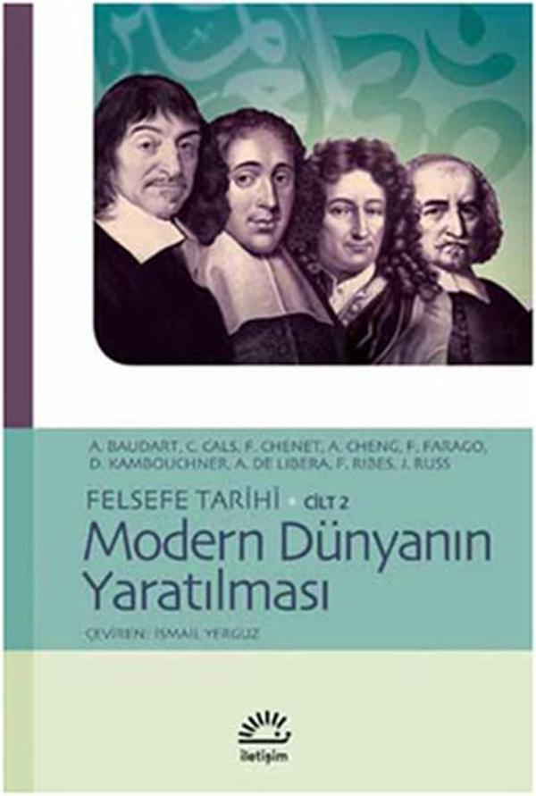 Felsefe Tarihi Cilt 2 - Modern Dünyanın Yaratılması - İletişim Yayınları - Image 1