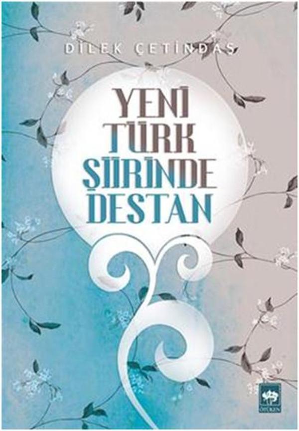 Yeni Türk Şiirinde Destan - Ötüken Neşriyat - Image 1