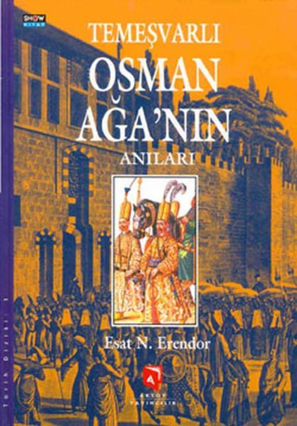 Temeşvarlı Osman Ağa'nın Anıları - Aksoy Yayıncılık - Image 1