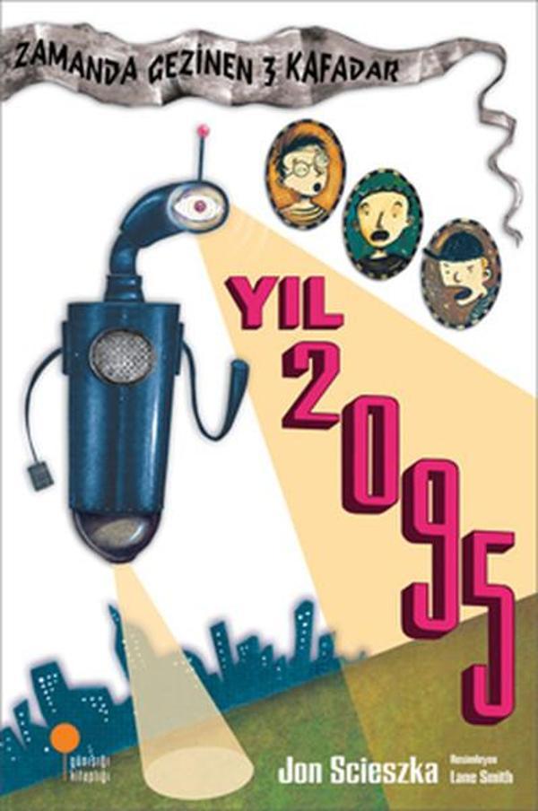 Zamanda Gezinen Üç Kafadar - Yıl 2095 - Günışığı Kitaplığı - Image 1