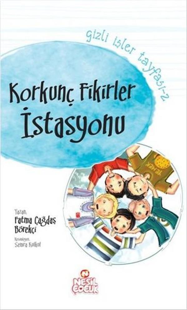 Korkunç Fikirler İstasyonu - Nesil Çocuk Yayınları - Image 1