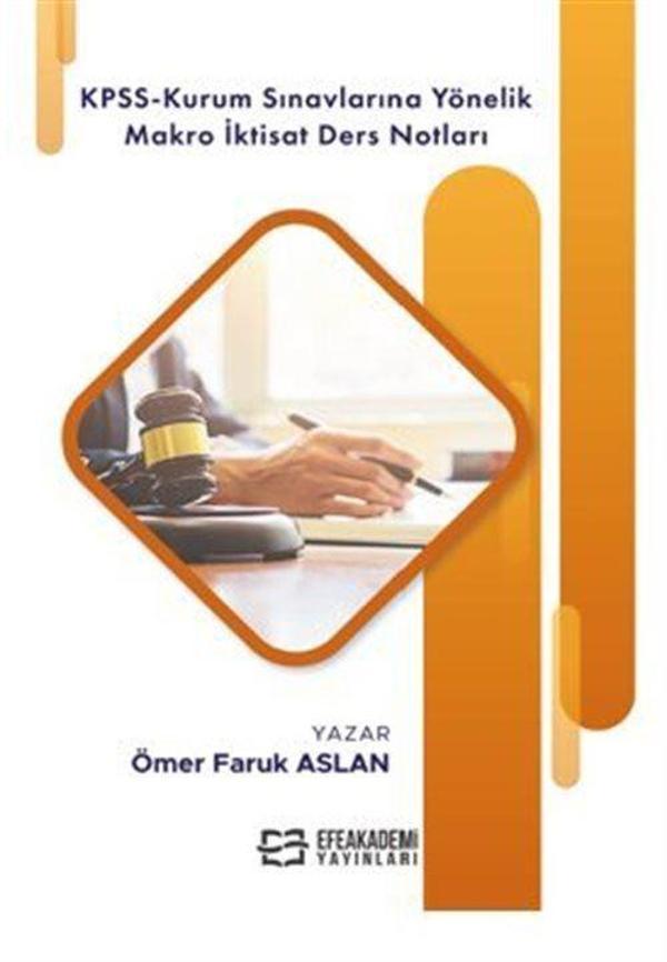 KPSS-Kurum Sınavlarına Yöneli̇k Makro İkti̇sat Ders Notları - Efe Akademi Yayınları - Image 1