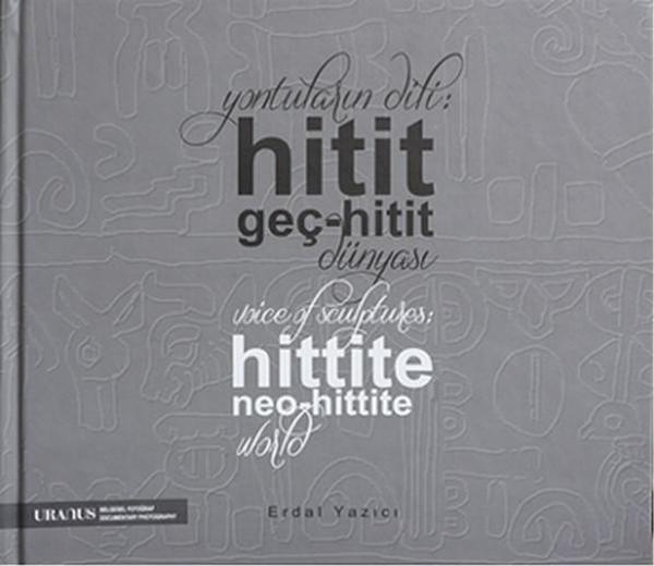 Yontuların Dili - Hitit Geç - Hitit Dünyası - URANUS - Image 1