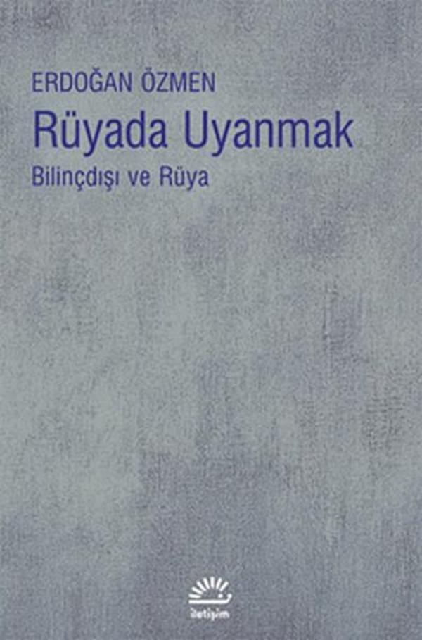 Rüyada Uyanmak Bilinçdışı ve Rüya - İletişim Yayınları - Image 1